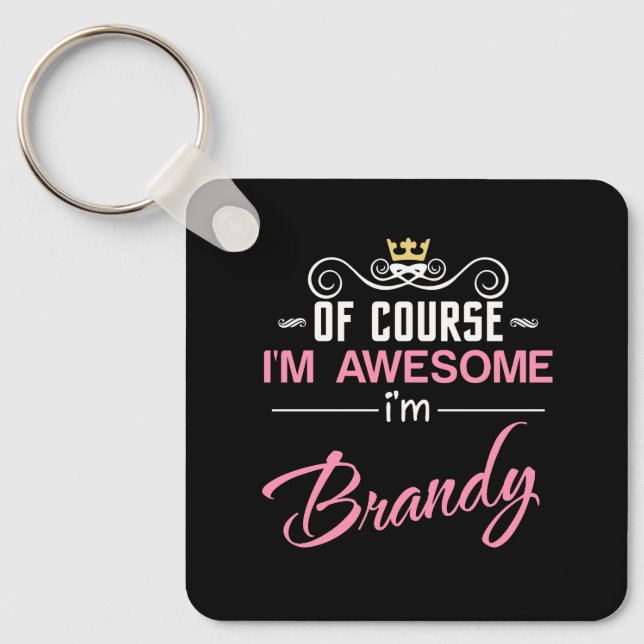 Brandy Of Course I'm Awesome Name Keychain (Front)