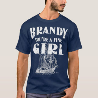Brandy Youre A Fine Girl Distressed Sailor  T-Shirt