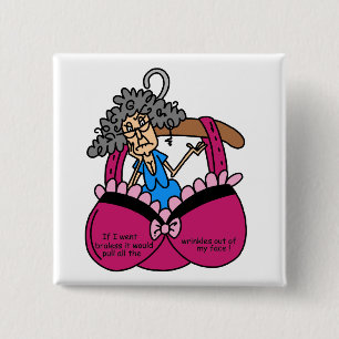 Bras and Wrinkles Humor Pinback Button