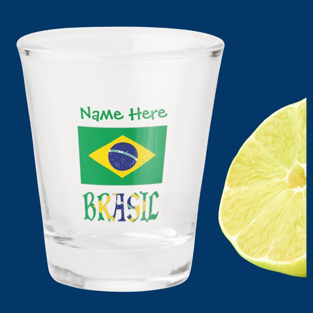 Brasil Bandera do Brasil Green Personalized  Shot Glass (Brazilian Flag on shot glass with the Portuguese word BRASIL below in flag colors. Above add a name.)
