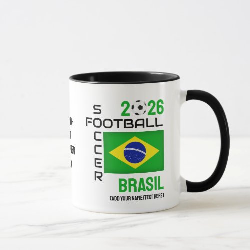 BRASIL BRAZIL Soccer Custom Name 2026 ANY YEAR Mug
