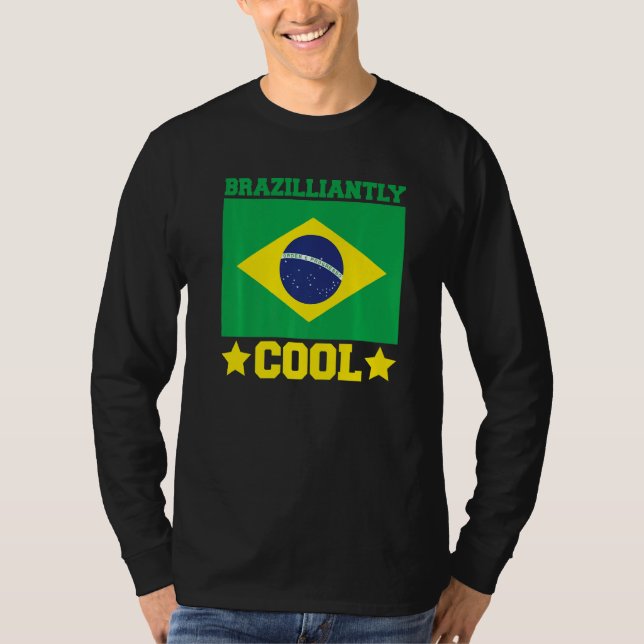 Brasil Brazilliantly Cool Brazilian Roots Brasilei T-Shirt (Front)
