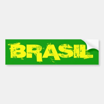Brasil Bumper Sticker by abbeyz71 at Zazzle