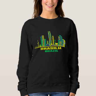 Brasilia Brazil Skyline Brazilians Colorful Brazil Sweatshirt