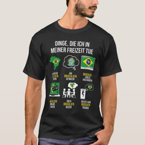 Brasilien Spruch  Lustiger Freizeit Spruch Brasil T_Shirt