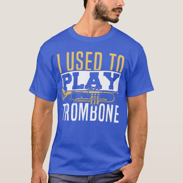 Brass Instrument Brass Band Brass I Used to Play v T-Shirt (Front)