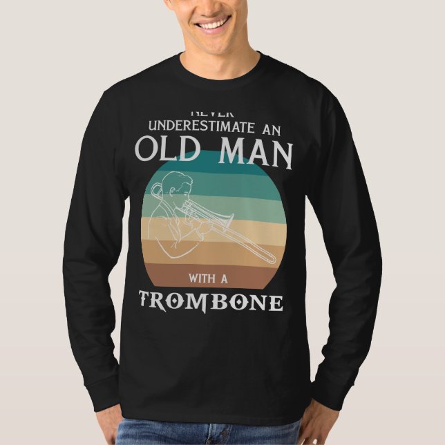 Brassy Humor and Musical Mojo: Old Mans Trombone T T-Shirt (Front)