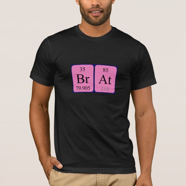 Brat periodic table name shirt (Front)