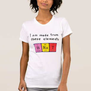 Brat periodic table name shirt