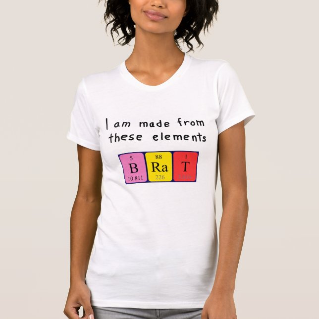 Brat periodic table name shirt (Front)