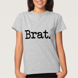 Spoiled Brat T-Shirts & Shirt Designs | Zazzle