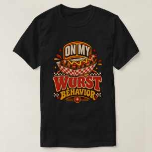 Bratwurst On My Wurst Behavior Sausage Fest Fan T-Shirt