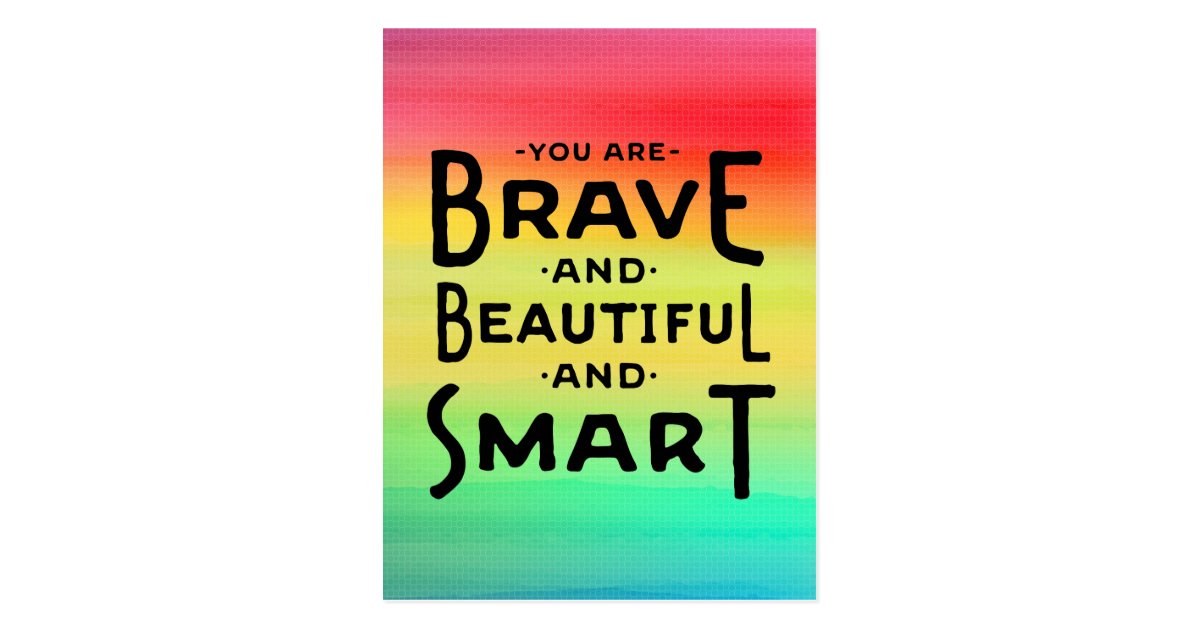 Brave and Beautiful and Smart postcard