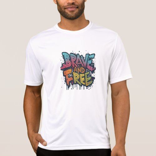 Brave And Free T_Shirt