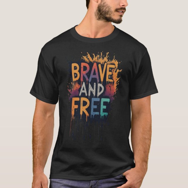 Brave and Free T-Shirt (Front)
