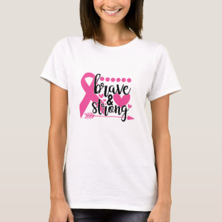 Brave and Strong - Breast Cancer Fighter Warrior T-Shirt