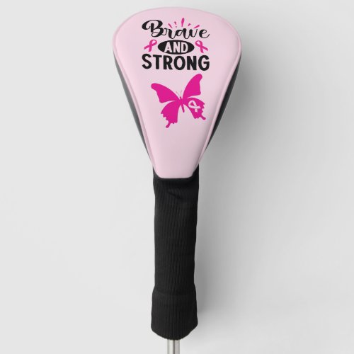 Brave and strong cancer awareness pink butterfly golf head cover