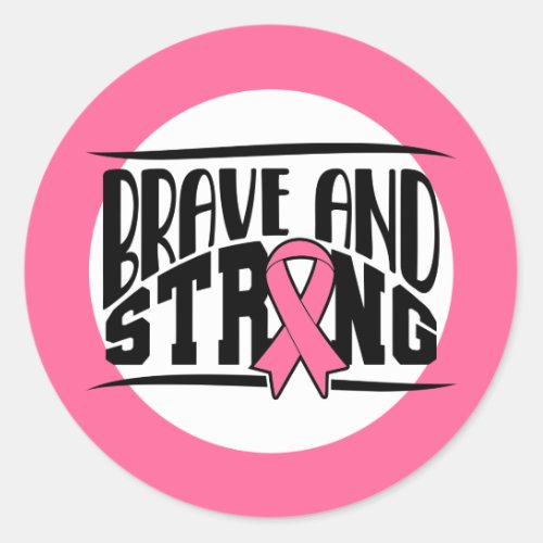 Brave and strong pink ribbon cancer symbol event classic round sticker