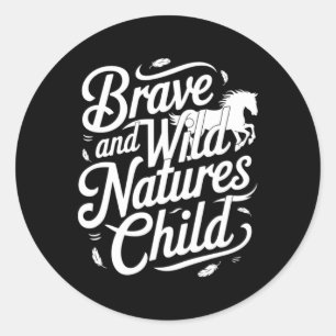 Brave And Wild Natures Child Equestrians & Hor Classic Round Sticker