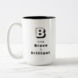 Brave B - Personalized Luxury Praise Mug