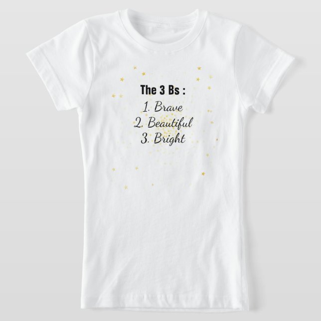 Brave Beautiful BrighT-Shirt T-Shirt (Laydown)