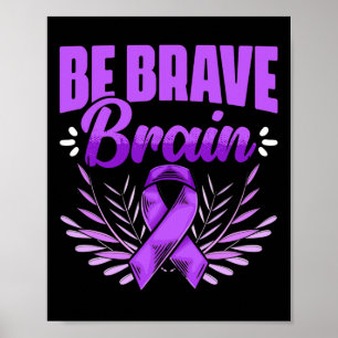 Brave Brain - Epilepsy Survivor Epilepsy Awareness Poster
