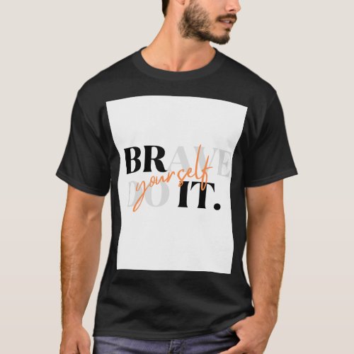 Brave Do It Yourself  T_Shirt