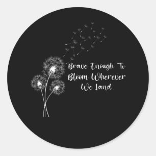 Brave Enough To Bloom Month of the Military Child Classic Round Sticker