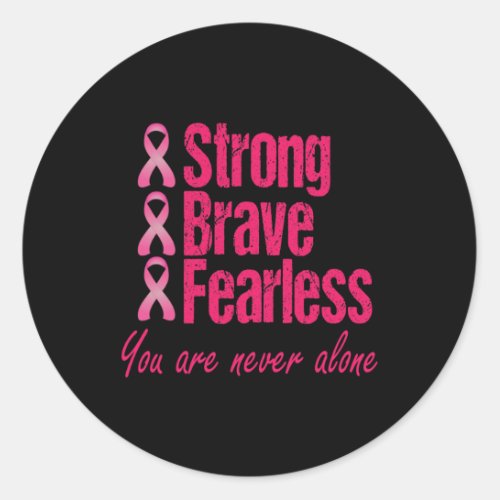 Brave Fearless Breast Cancer Survivor Gift  Classic Round Sticker