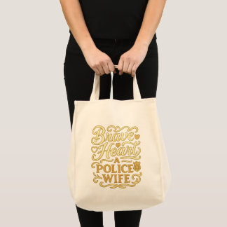 Brave Heart – Proud Police Wife Tote Bag