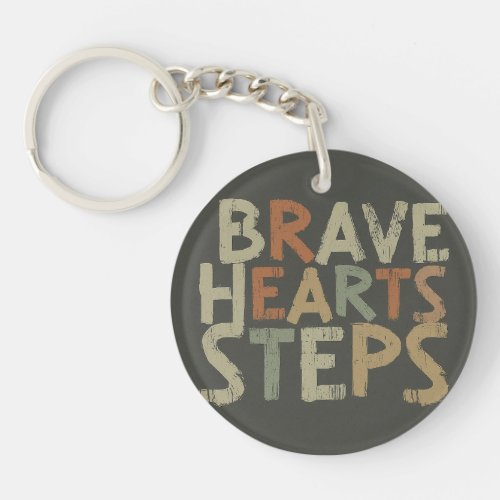 brave hearts bold steps keychain