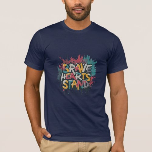 Brave Hearts Stand T_shirt 