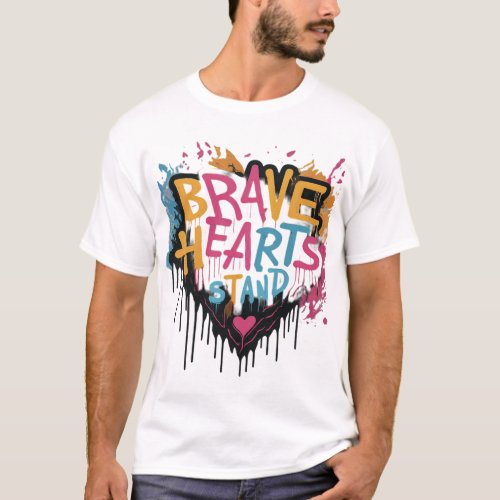 Brave Hearts Stand T_Shirt