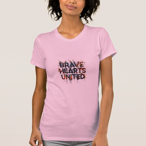 Brave hearts unted T_Shirt