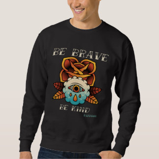 Brave Kind Tattoos Vintage Designs. 1 Sweatshirt