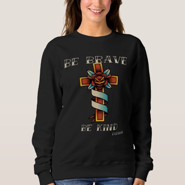 Brave Kind Tattoos Vintage Designs  2 Sweatshirt (Front)