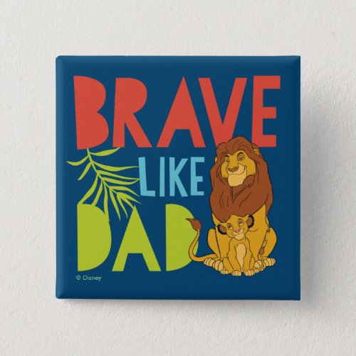 Brave Like Dad Button