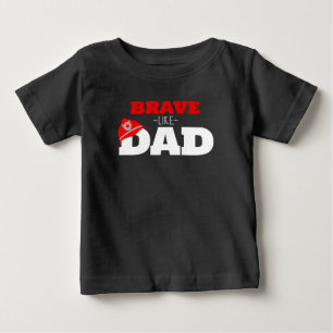 Brave Like Dad Firefighter Black T-shirt 