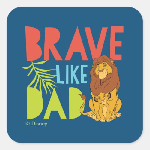 Brave Like Dad Square Sticker