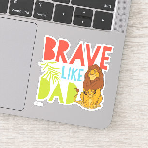 Brave Like Dad Sticker