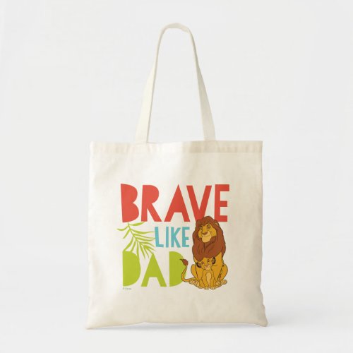 Brave Like Dad Tote Bag