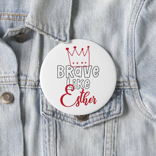 Brave Like Esther - Inspiring Jewish Purim Art Button (In Situ)