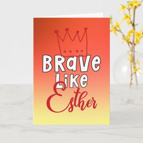 Brave Like Esther _ Inspiring Jewish Purim Art Card