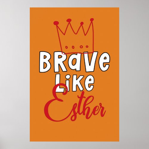 Brave Like Esther _ Inspiring Jewish Purim Art Poster