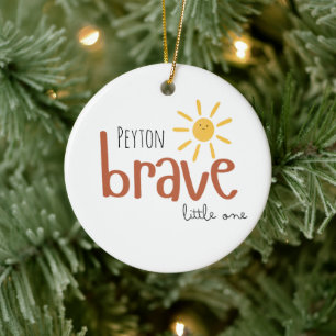 brave little one Ornament Holiday Christmas custom