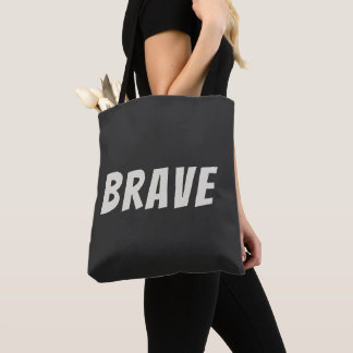 Brave Motivational Inspirational Tote Bag