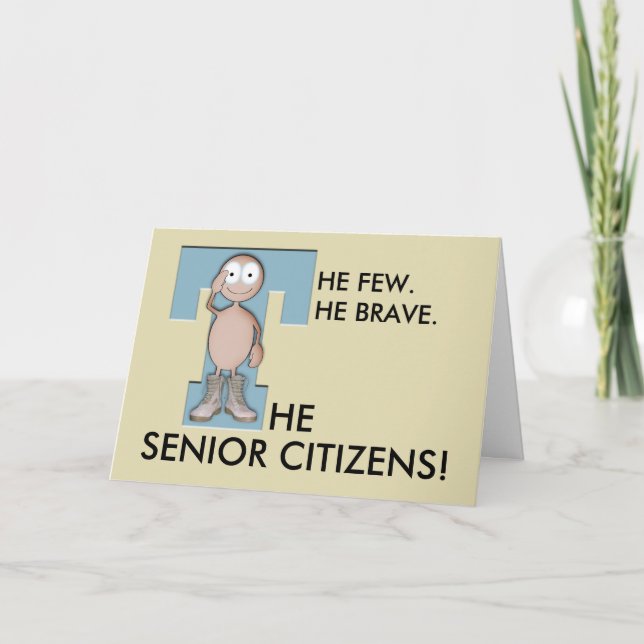 Brave Senior Greeting Card (Front)