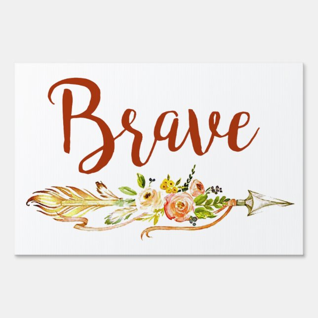 Brave Sign (Front)