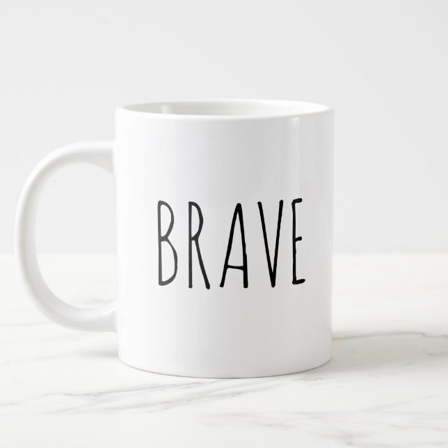 "Brave" Simple Modern Farmhouse Giant Coffee Mug (Left)