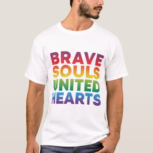 Brave Souls United Hearts T_Shirt